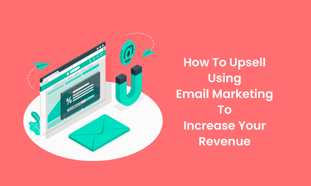 Upsell Using Email Marketing